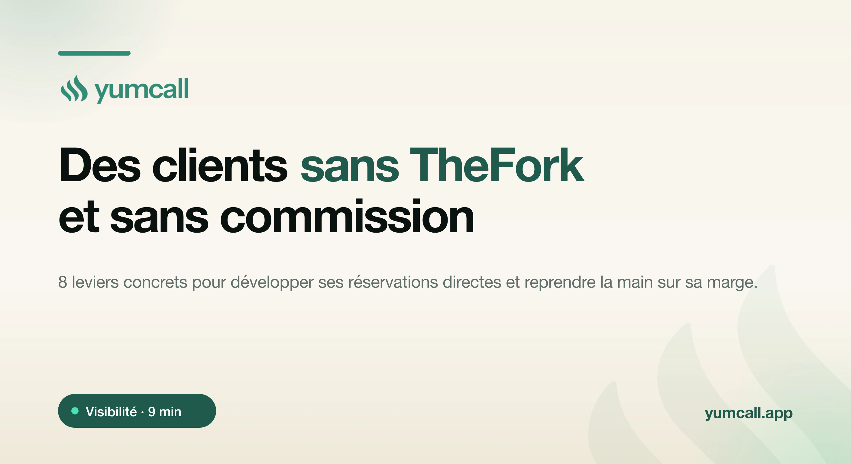 Attirer de nouveaux clients sans dépendre de TheFork avec Yumcall : référencement local, avis, réseaux sociaux, site et captation des appels pour développer ses réservations directes sans commission, illustration de bannière de marque sur fond crème.