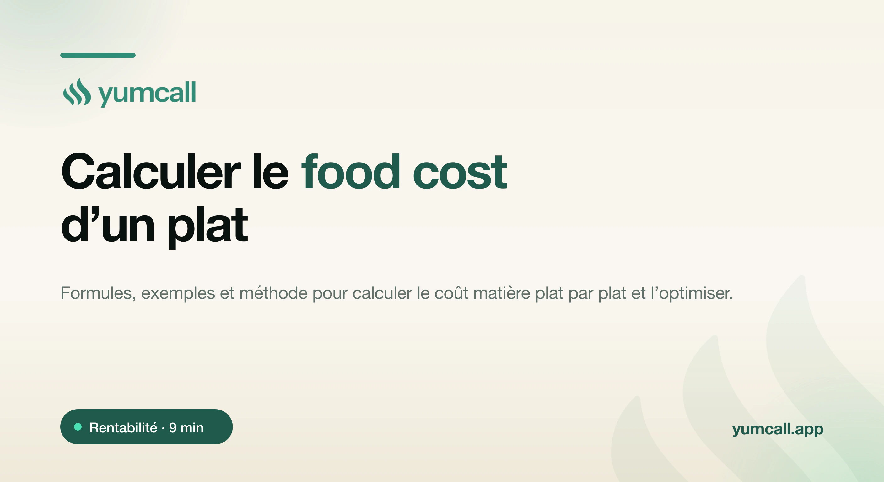 Calculer le food cost d’un plat au restaurant pour piloter sa rentabilité avec Yumcall : formule du coût matière, exemple chiffré par portion et leviers d’optimisation de la marge, illustration 3D d’une assiette et d’une calculatrice sur fond crème.