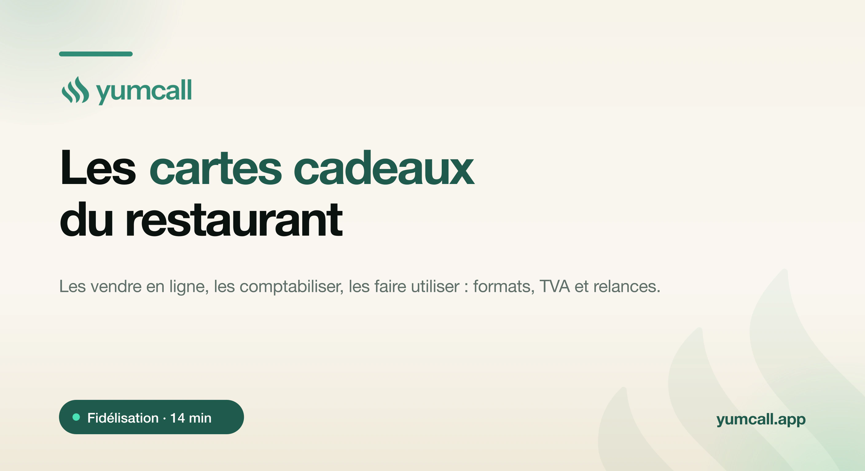 Cartes cadeaux de restaurant : vente en ligne, TVA, comptabilité et relances pour générer de la trésorerie et de nouveaux clients avec Yumcall, bannière typographique Yumcall sur fond crème.