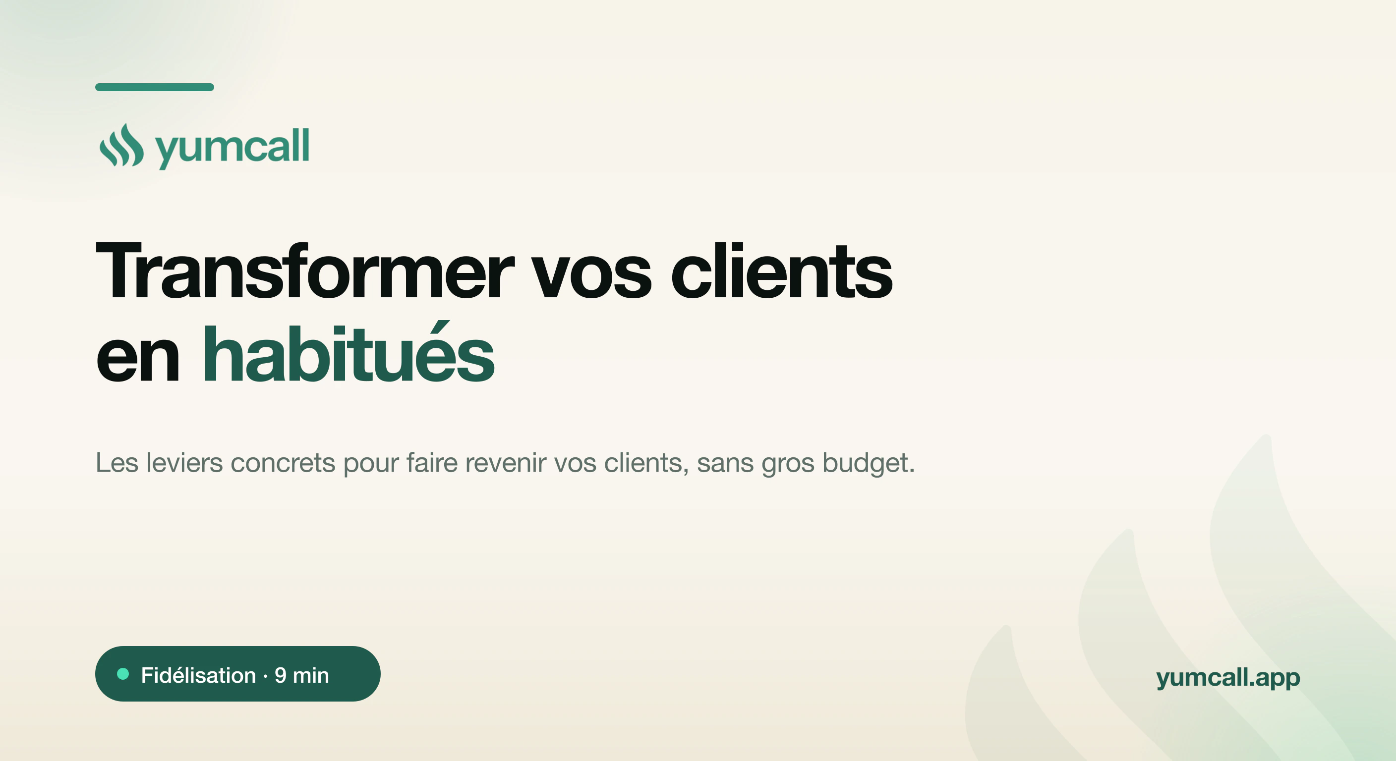 Fidéliser les clients d’un restaurant avec Yumcall : expérience soignée, reconnaissance des habitués, programme de fidélité et campagnes ciblées pour faire revenir les clients, illustration de marque sur fond crème.