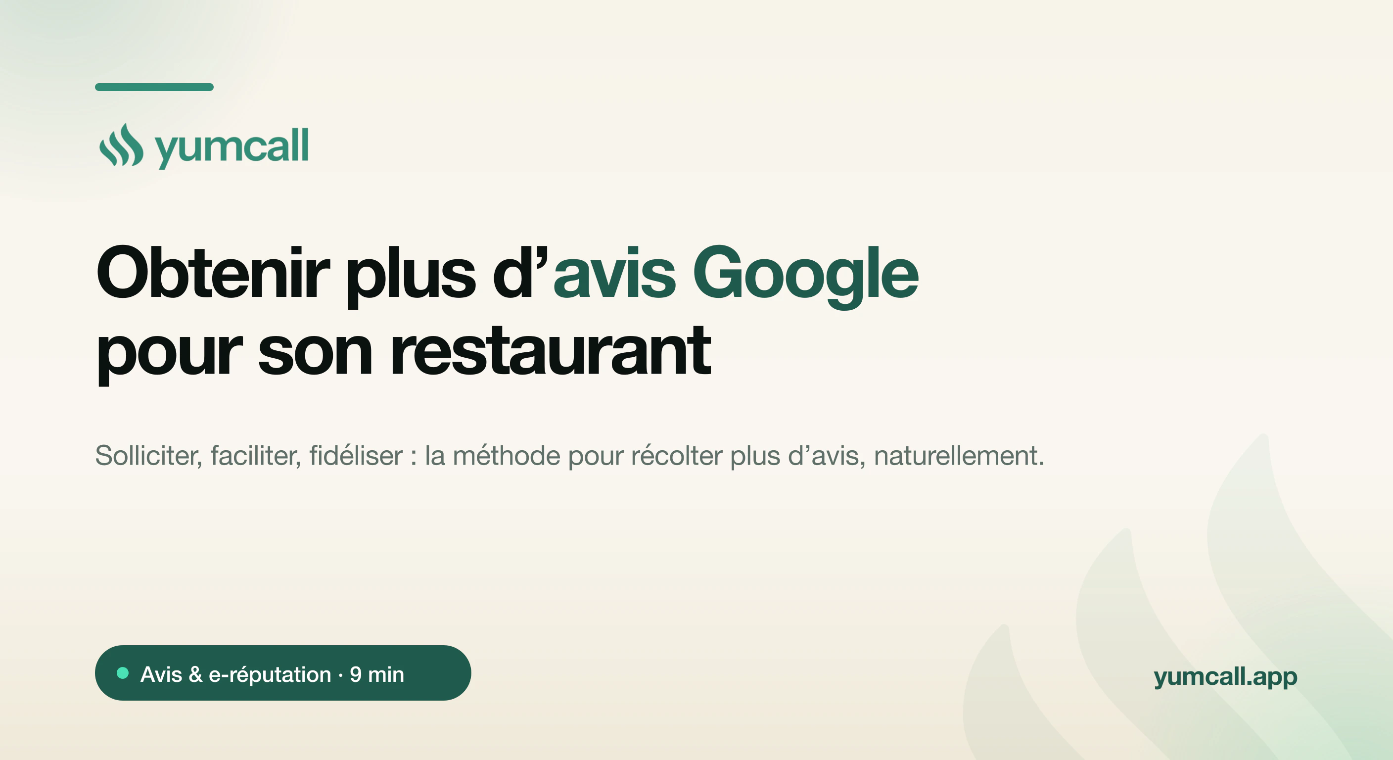 Obtenir plus d’avis Google pour son restaurant avec Yumcall : QR code de collecte d’avis sur l’addition, SMS de remerciement après visite et fiche Google qui remonte dans le référencement local, illustration 3D d’un smartphone affichant cinq étoiles sur fond crème.