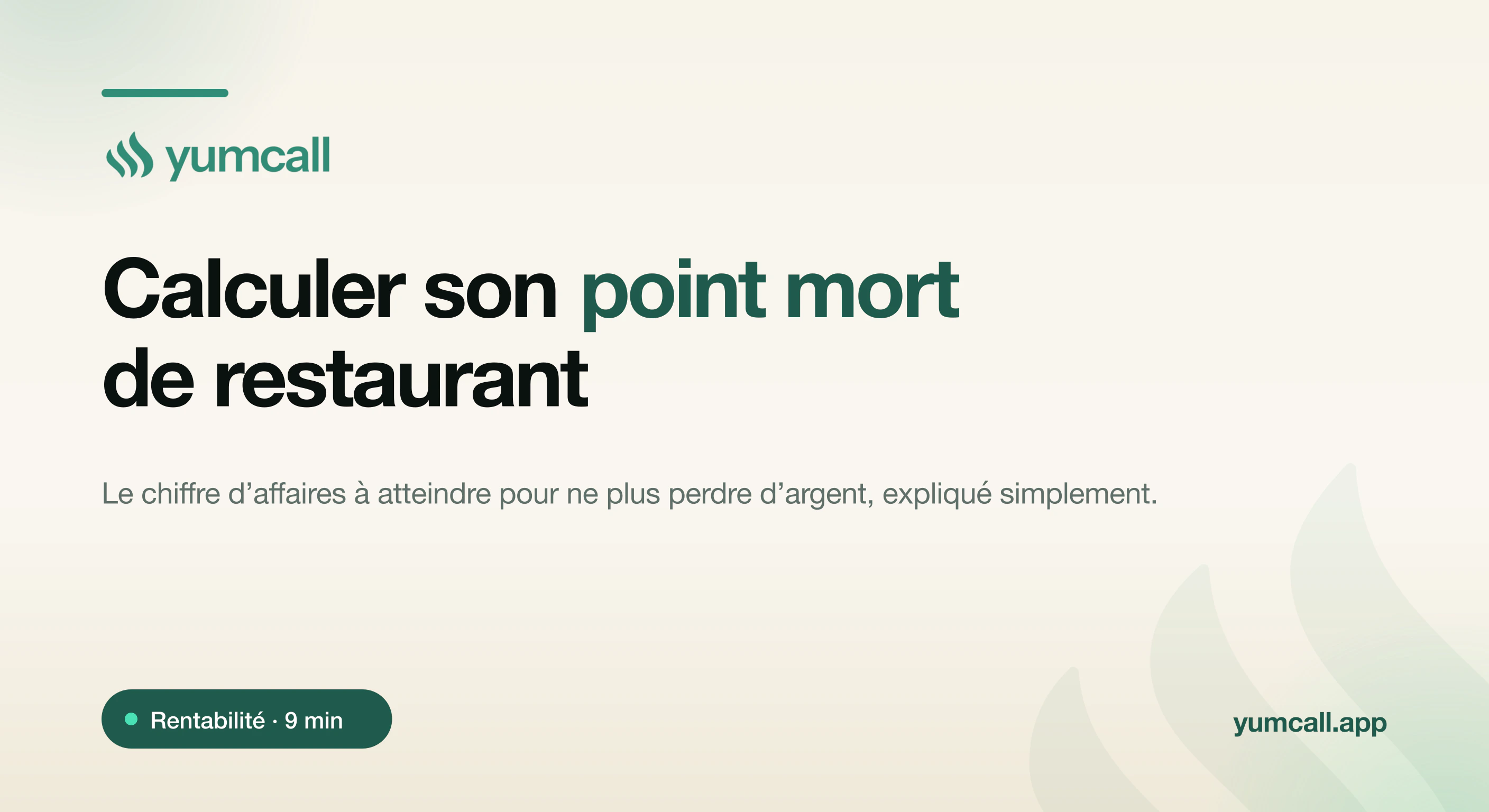 Calculer le seuil de rentabilité de son restaurant avec Yumcall : charges fixes, marge sur coûts variables et chiffre d’affaires à atteindre pour ne plus perdre d’argent, illustration typographique de marque sur fond crème.