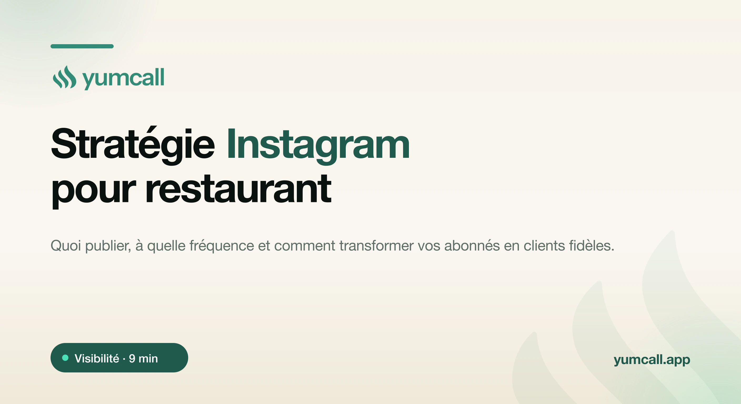 Stratégie Instagram pour restaurant avec Yumcall : quoi poster pour attirer des clients, idées de contenu, photos de plats, stories et reels pour convertir ses abonnés en réservations directes, illustration de bannière de marque sur fond crème.